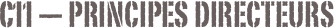 C11 — Principes directeurs