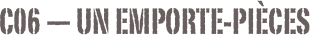 C06 — Un emporte-pièces