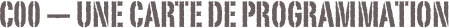 C00 — Une carte de programmation